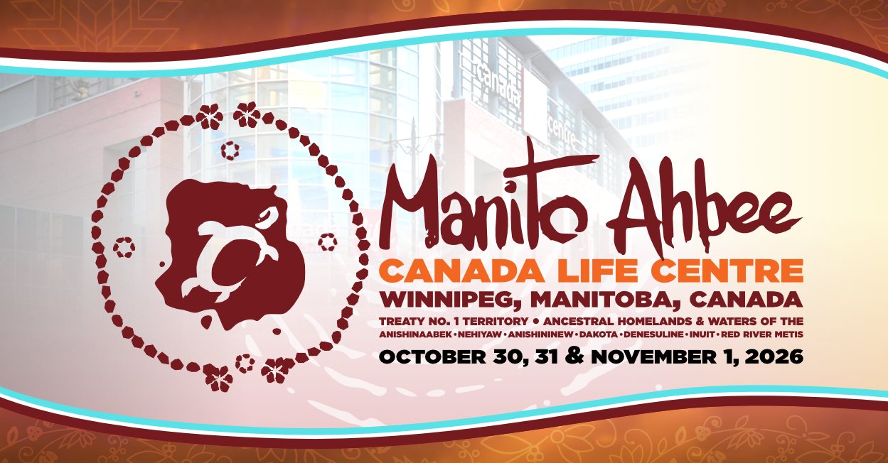 Manito Ahbee Festival banner: a turtle inside a ring of beaded dots and flowers beside the Manito Ahbee wordmark, with "Canada Life Centre, Winnipeg, Manitoba, Canada," a Treaty No. 1 territory acknowledgment and the dates October 30, 31 and November 1, 2026, over a faded photo of the arena.