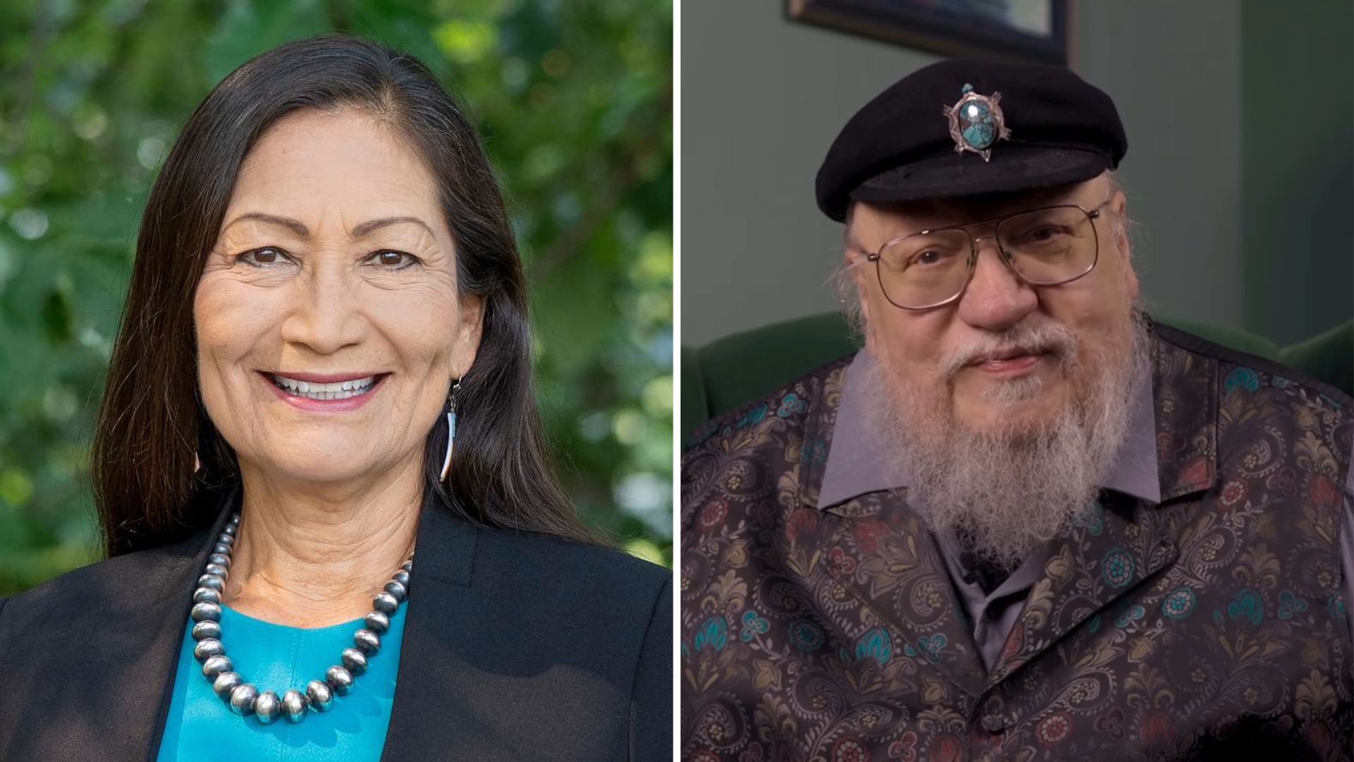 Side-by-side photos: Deb Haaland smiling outdoors in a black blazer and silver bead necklace, and George R.R. Martin, in a black cap and patterned vest, seated in his endorsement video.